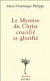 Le mystère du Christ crucifié et glorifié